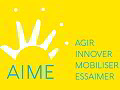 AIME - Agir Innover Mobiliser Essaimer